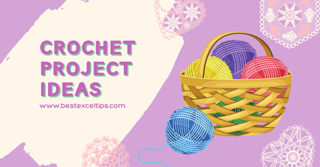 Crochet Project Ideas