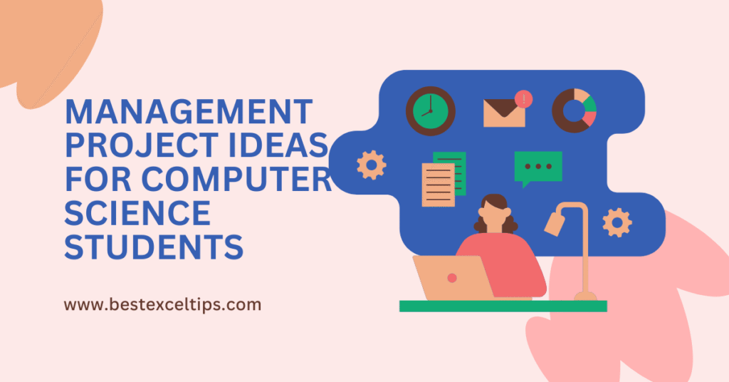 Management Project Ideas for Computer Science Students