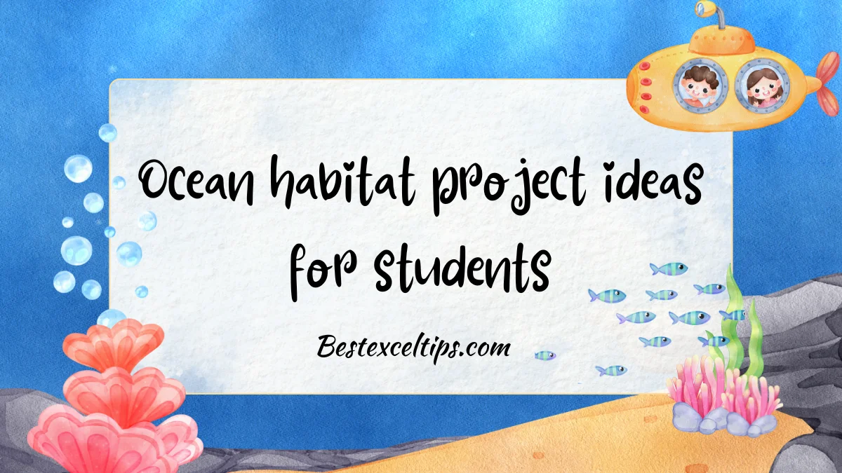 Ocean habitat project ideas for students
