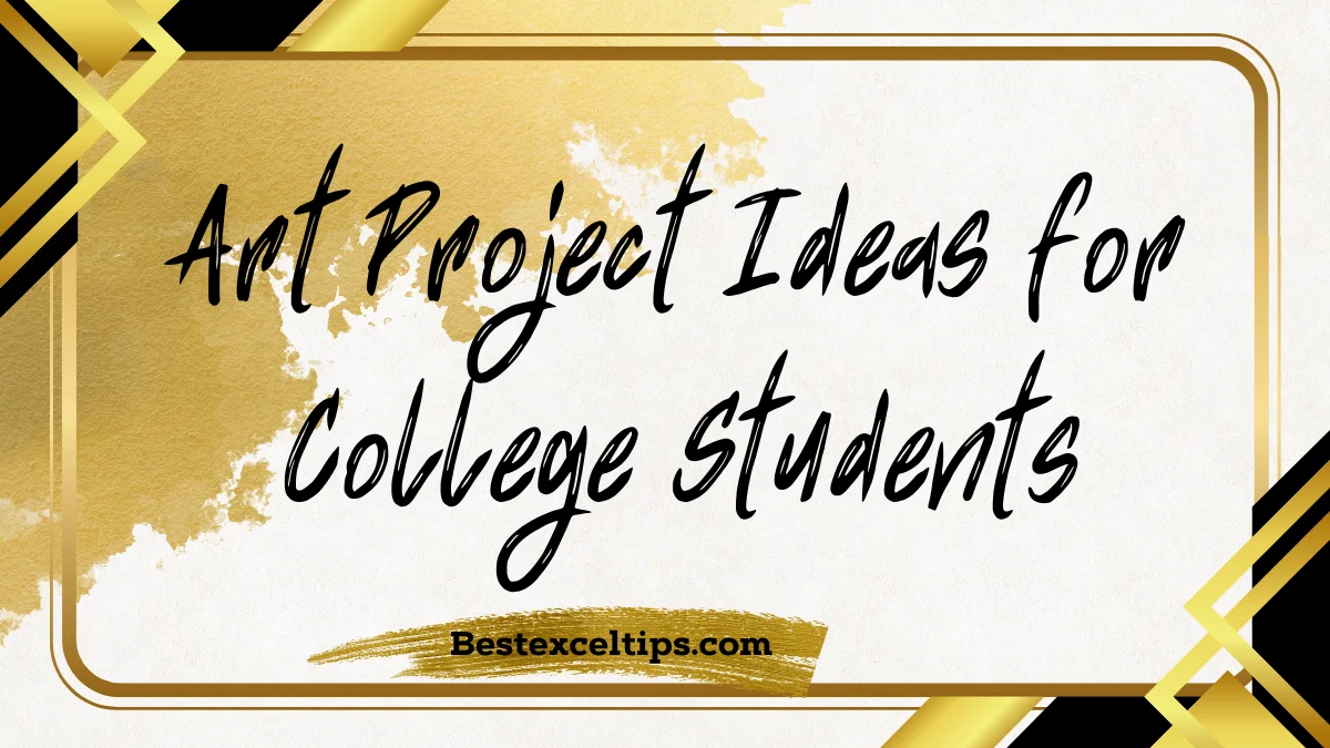 art project ideas for college students