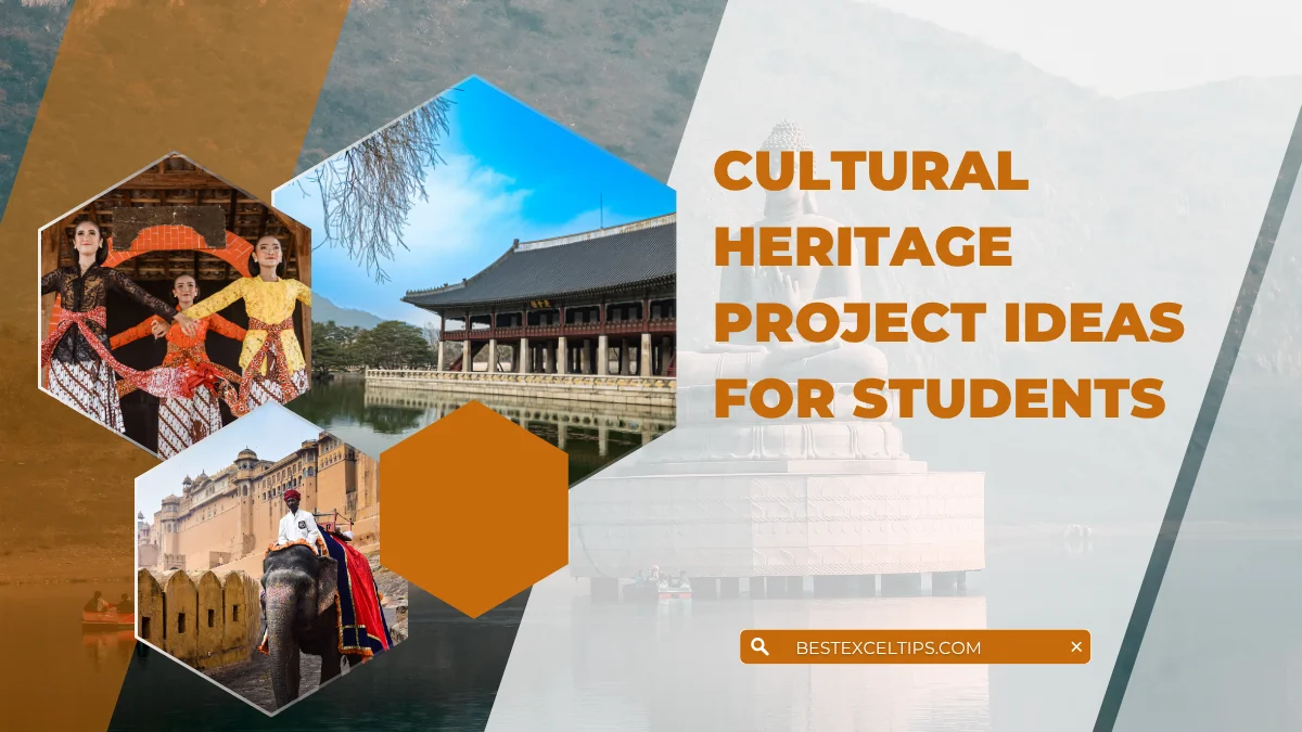 Cultural Heritage Project Ideas For Students