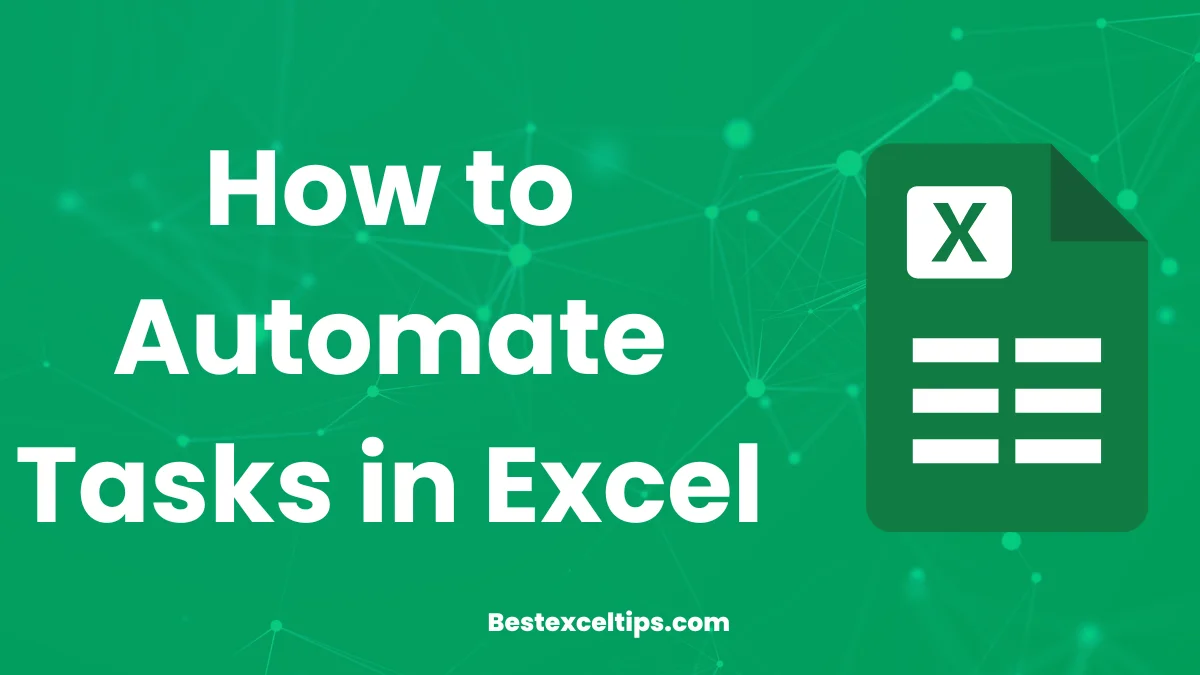 How to automate tasks in Excel?