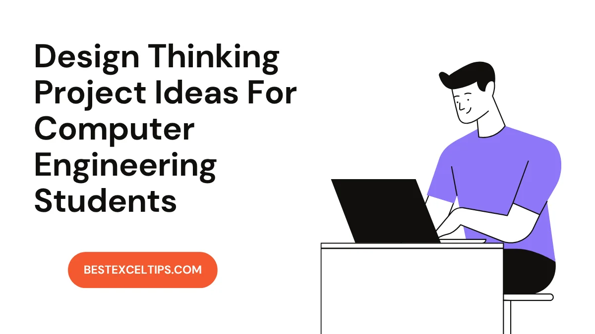Design Thinking Project Ideas For Computer Engineering Students
