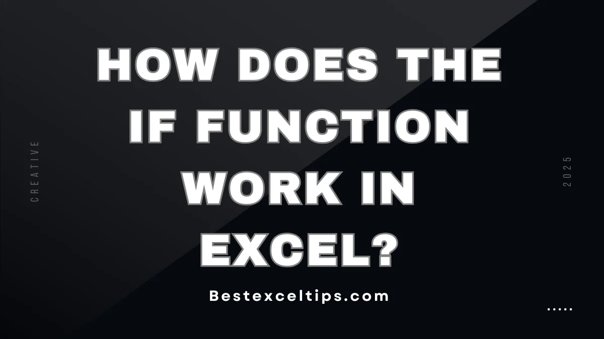 How does the IF function work in Excel?