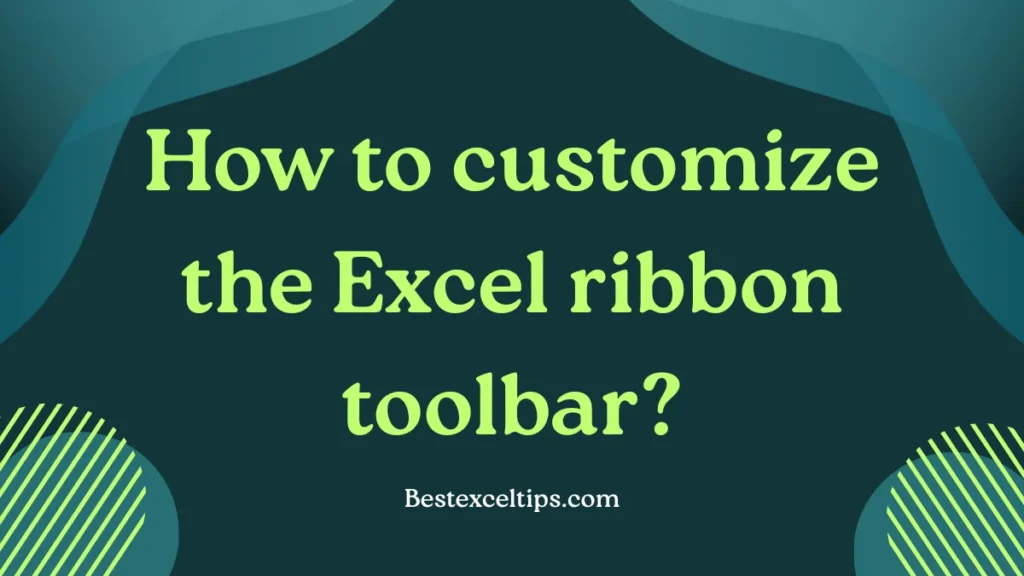 How to customize the Excel ribbon toolbar