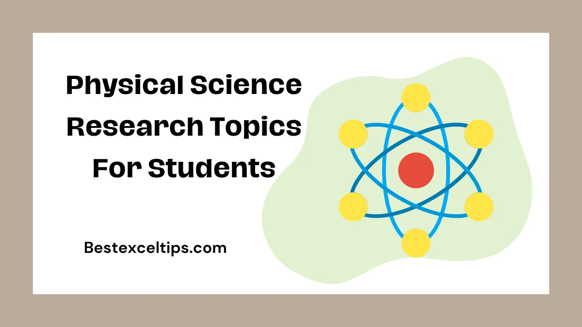 Physical Science Research Topics For Students