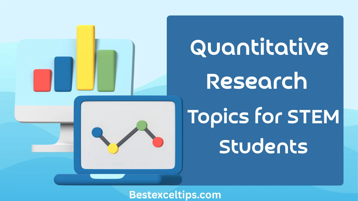 Quantitative Research Topics for STEM Students