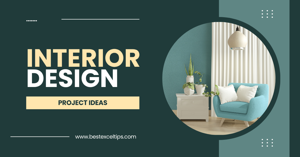 Interior Design Project Ideas