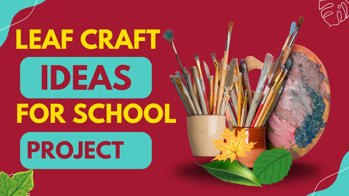 leaf craft ideas for school project