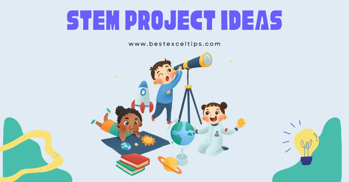 STEM Project Ideas
